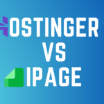 Hostinger vs iPage: Which Hosting is Best for Your Website in 2024?